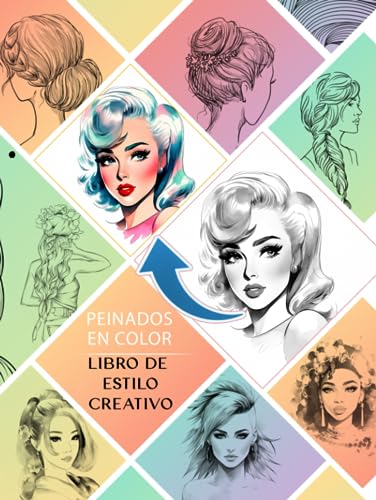 Peinados en Color: Libro de estilo Creativo (COLOREA 50 PIENADOS): TAPA DURA 20,95x 27,94cm. LIBRO XL. Explora 50 Estilos Únicos y Libera Tu Creatividad en Cada Página.